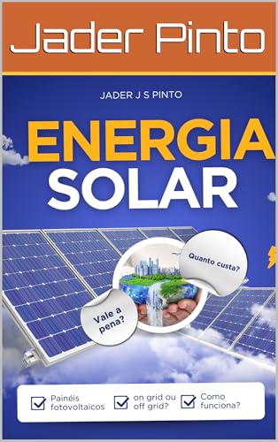 Energia solar residencial: Tudo o que você precisa saber sobre o assunto