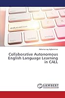 Collaborative Autonomous English Language Learning in CALL 3659790834 Book Cover