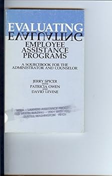 Paperback Evaluating Employee Assistance Programs: A Sourcebook for the Administrator and Counselor Book