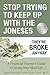Stop Trying To Keep Up With The Joneses: They're Broke Anyway