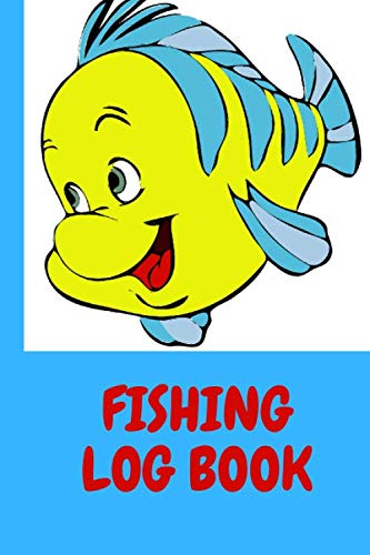 Fishing log book: Fishing journal for men| fishing log book for kids|fishing dad gifts|fishing fathers day gift| funny notepad for fishing lover ... trip| sea time log book| fishermans| hunting