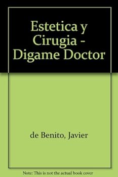 Paperback Estetica y Cirugia - Digame Doctor (Spanish Edition) [Spanish] Book