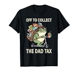 Off to Collect The Dad Tax Funny Father's Day Frog Dad Jokes T-Shirt