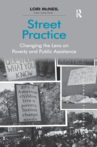 Street Practice: Changing the Lens on Poverty and Public Assistance (Solving Social Problems)