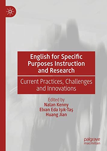 English for Specific Purposes Instruction and Research: Current Practices, Challenges and Innovations