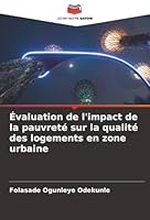 Évaluation de l'impact de la pauvreté sur la qualité des logements en zone urbaine (French Edition) 6202480181 Book Cover