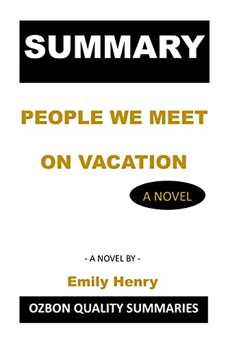 Summary and Breakdown of People We Meet on Vacation: A Novel by Emily Henry