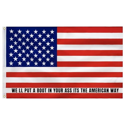 Image of 3x5 FT American Flag - Double-sided printing USA Flag with Bold Quote inchWe'll Put a Boot in Your As s It's the American Way inch,Made of Polyester,Vibrant Colors, Brass Grommets for Outdoor & Indoor Display