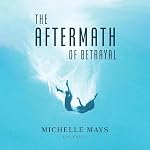 Cover of The Aftermath of Betrayal
