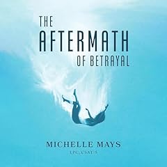 The Aftermath of Betrayal Audiolibro Por Michelle Mays arte de portada