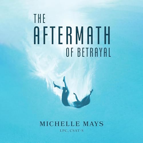 The Aftermath of Betrayal Audiolivro Por Michelle Mays capa