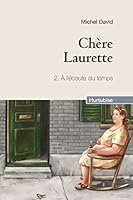 CHERE LAURETTE (COMPACT) T 02 A L'ECOUTE DU TEMPS 2896474560 Book Cover