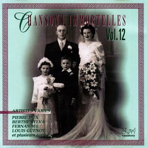Chansons Immortelles Vol 12 [Audio CD] Artistes Variés