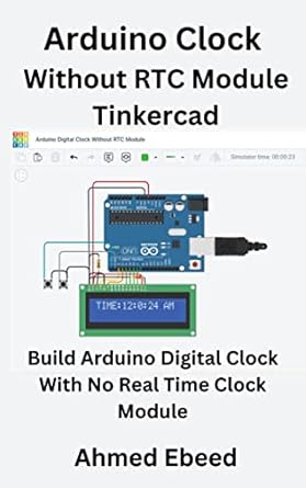 Arduino Clock Without RTC Module on Tinkercad: Build Arduino Digital ...