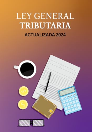 Portada de LEY GENERAL TRIBUTARIA: EDICIÓN ACTUALIZADA PARA OPOSITORES, ESTUDIANTES Y PROFESIONALES DEL DERECHO