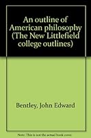 An outline of American philosophy B0007E1TX6 Book Cover