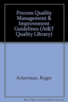 Paperback Process Quality Management & Improvement Guidelines (At&t Quality Library) Book