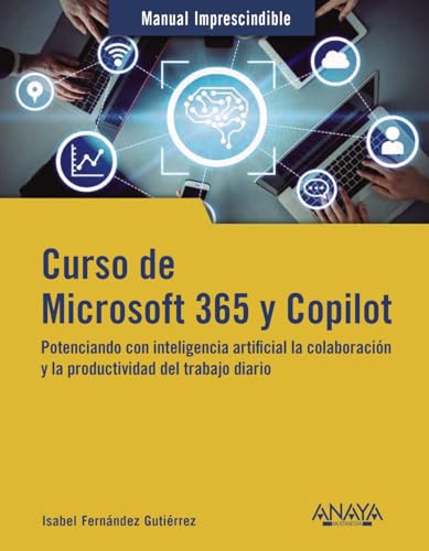{Software Office 365 Software Curso de Microsoft 365 y Copilot: Potenciando con inteligencia artificial la colaboración y la productividad (MANUALES...
