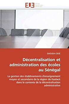 Paperback Décentralisation et administration des écoles au sénégal [French] Book