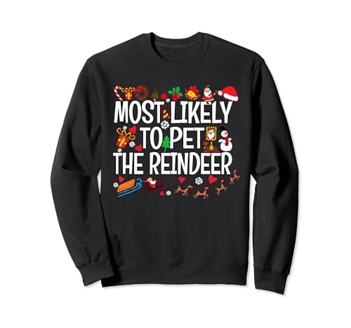 Más probable que acaricie el reno divertido humor navideño diciendo Sudadera
