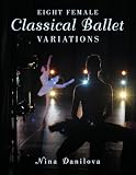 Eight Female Classical Ballet Variations