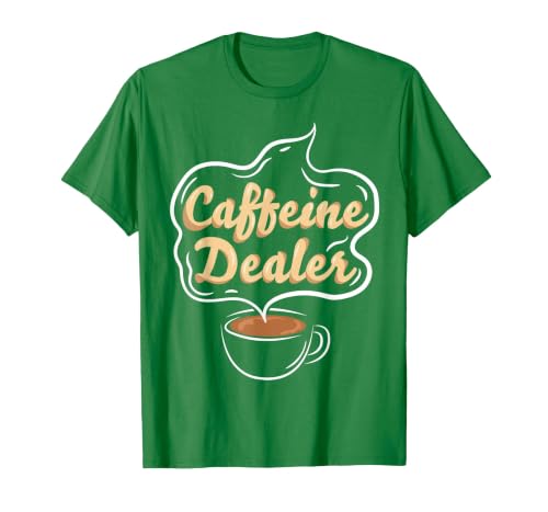 Caffeine Dealer Barista Coffee coffeemaker Waitress Waiter T-Shirt, Men, Kelly Green, X-Large