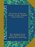  Memorials of Deceased Friends, of New England Yearly Meeting /