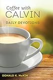 Coffee with Calvin: Daily Devotions