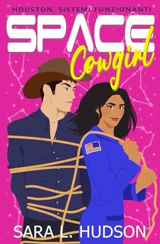 Space Cowgirl: Houston, sistemi funzionanti: 2