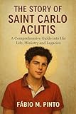 THE STORY OF SAINT CARLO ACUTIS (Lives Of Saints)