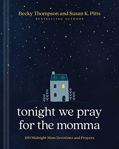 Image of Tonight We Pray for the Momma: 100 Midnight Mom Devotions and Prayers