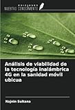  Análisis de viabilidad de la tecnología inalámbrica 4G en la sanidad móvil ubicua