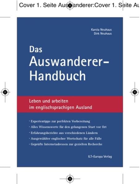 Das Auswanderer-Handbuch: Leben und arbeiten im englischsprachigen Ausland