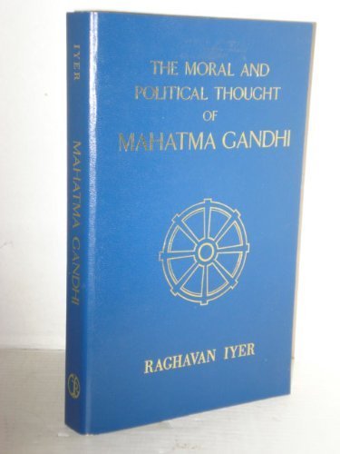 The Moral and Political Thought of Mahatma Gand... 0195023579 Book Cover