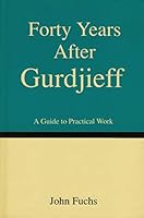 40 Years After Gurdjieff 0964106957 Book Cover