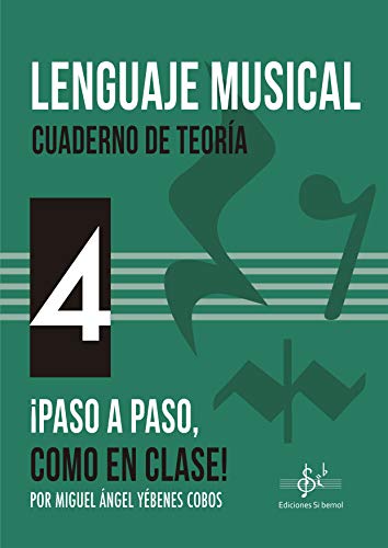 LENGUAJE MUSICAL - CUADERNO DE TEORÍA 4: ¡PASO A PASO COMO EN CLASE! (BIBLIOTECA BASICA)