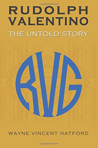 Rudolph Valentino The Untold Story