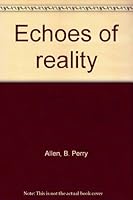 Echoes of reality B0006CYUVM Book Cover