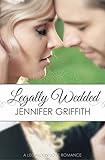 Legally Wedded (Legally in Love Book 3)