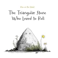 The Triangular Stone Who Loved to Roll: A mindful tale for children and the child within us all B0G25LS8DM Book Cover