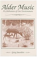 Alder Music: A Celebration of Our Environment 092091148X Book Cover