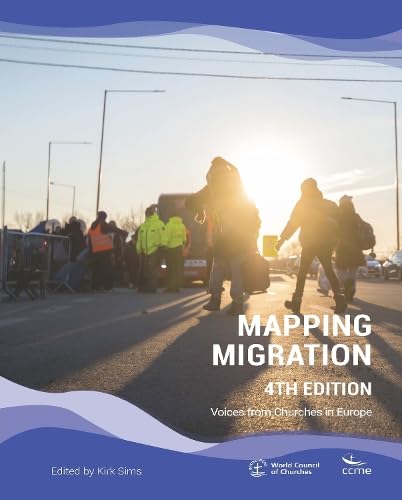 Mapping Migration, 4th edition: Voices from Churches in Europe