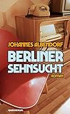  Berliner Sehnsucht: Roman