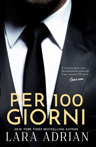 Per 100 Giorni (Serie 100 - Libro 1): Un romanzo rosa miliardario