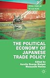 The Political Economy of Japanese Trade Policy (Critical Studies of the Asia-Pacific)