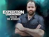 Expedition Unknown: Search for the Afterlife Season 1