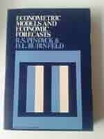 Econometric Models and Economic Forecasts: Pindyck, Robert