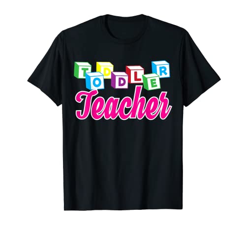 Toddler Teacher Teaching Preschool Teachers Gifts T-Shirt T-Shirt