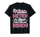 T shirt Mimou à donner à la Meilleure Mimou du Monde. Cadeau Grand-Parents idéal à donner à votre Mère ou à votre Femme pour célébrer une occasion spéciale, ou Idée Cadeau Mimou idéale à lui offrir par ses Petits Enfants