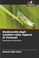 Biodiversità degli ortotteri nella regione di Varanasi (Italian Edition) 620782766X Book Cover